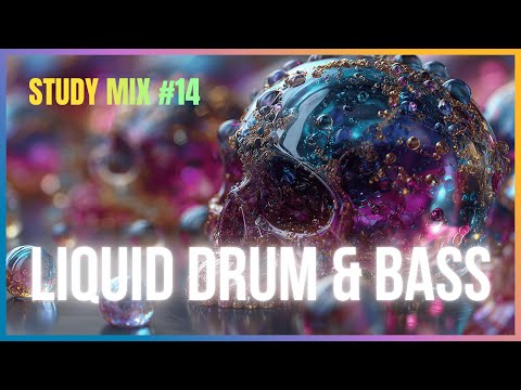 Minimal Deep Liquid DnB - Study Mix #14 | LiquidHour DnB