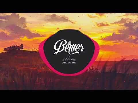 Andiez - Berver (Jan-Q x CM1X Remix)