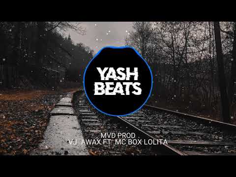 VJ AWAX FT MC BOX LOLITA _-_ MVD PROD