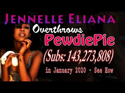 Jennelle Eliana Overthrows PewdiePie in Six Months - See How