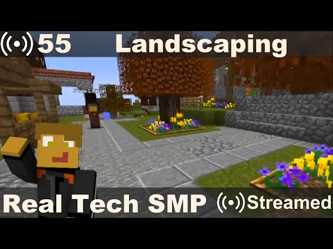 Real Tech SMP #55 - Landscaping and Path Building