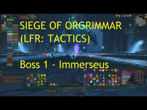Siege of Orgrimmar LFR: Boss 1 Immerseus (TACTICS) - WoW Patch 5.4 LIVE !!