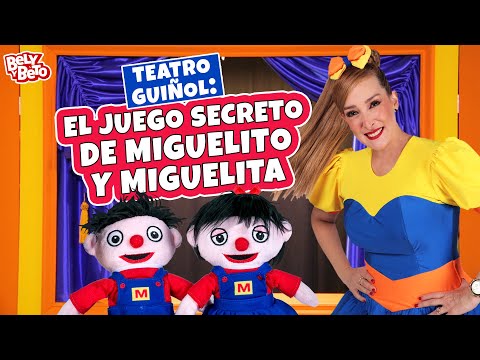 El Juego Secreto de MIGUELITO y MIGUELITA - Teatro Guiñol Bely y Beto