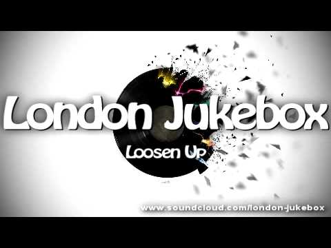 London Jukebox Loosen Up