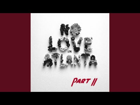 No Love In Atlanta (Pt. II)
