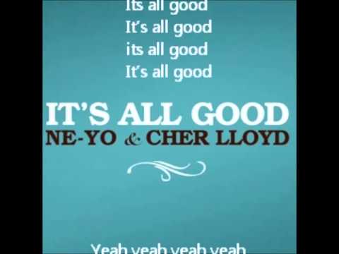 Cher Lloyd & Ne-Yo It's All Good HQ & Lyrics