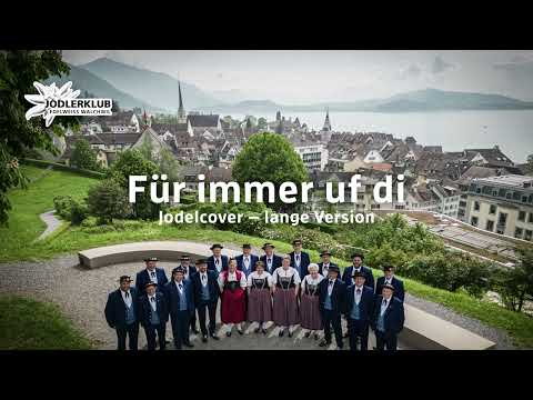Jodlerklub Edelweiss – Für immer uf di – Jodelcover – lange Version