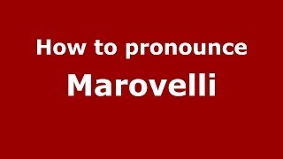How to pronounce Marovelli
