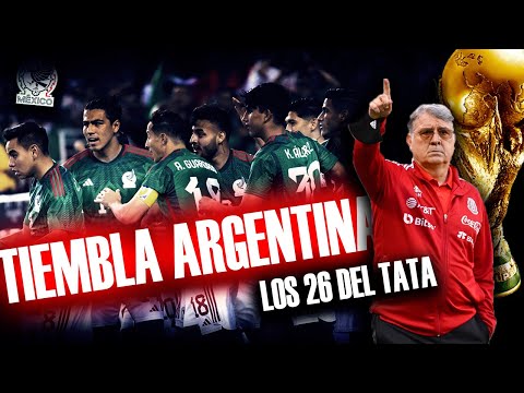 🇲🇽🏆 ¡TIEMBLA ARGENTINA! 😭 || Los 26 JUGADORES del TATA MARTINO || Convocatoria México #MUNDIAL