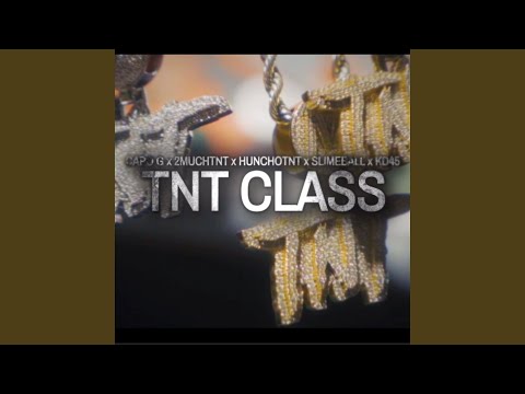 TNT Class (feat. Capo G, Huncho TNT, $limey$ter & KD45)