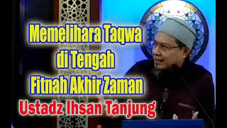 Download lagu Ustadz Ihsan Tanjung | Memelihara Taqwa di Tengah Fitnah Akhir Zaman mp3