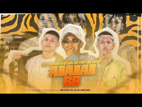 🔵 MC DESTAKY E EOLEEK MC FEAT MC TETEU , AIAIAI BB VERSÃO BREGA FUNK ( TikTok )