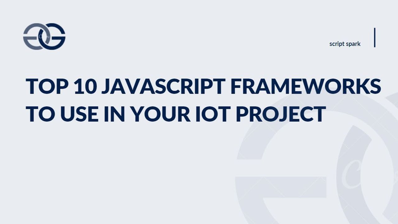 Top 10 JavaScript Frameworks to Use in Your IoT Projects