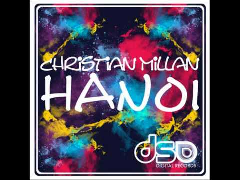 Christian Millan   Hanoi Original Mix