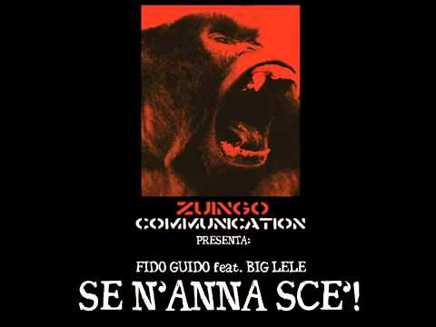 Fido Guido  feat Big Lele - Se n'anna scè (2012)