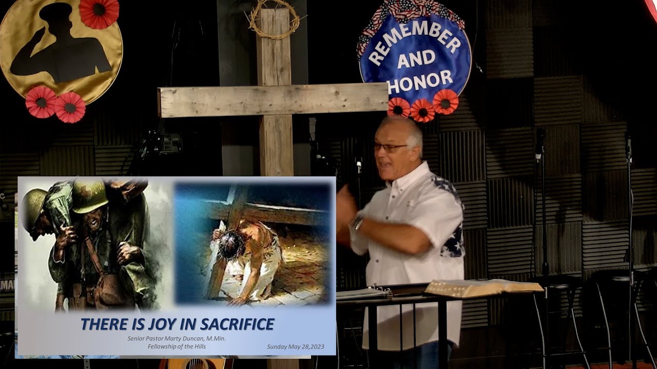 5/28 - Pastor Marty Duncan - There is Joy in Sacrifice