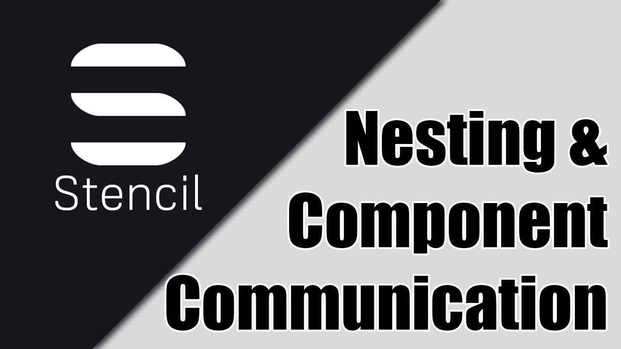 Stencil | Nesting & Component Communication