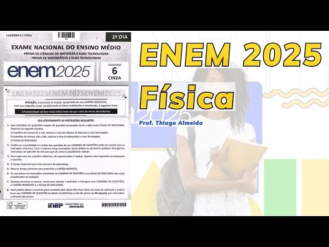 Enem 2025: correção comentada da prova de Física!
