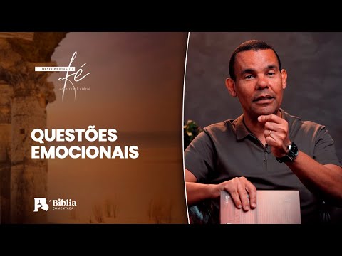 Questões Emocionais | Descobertas da Fé com Rodrigo Silva