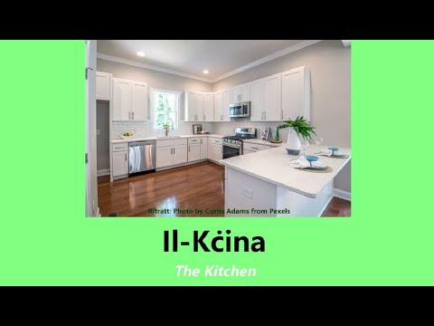 Nitgħallmu l-Malti - Learning Maltese; Il-Kċina - The Kitchen.