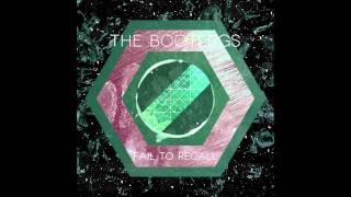 The Bootlegs- Fail To Recall
