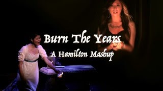 Burn The Years | A Hamilton Mashup (ft. Phillipa Soo/Christina Perri)
