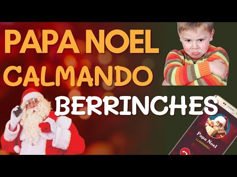 📱🎅LLAMADA de PAPA NOEL 🎁🎁  CALMANDO BERRINCHES