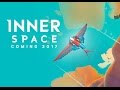 Gameplay video of InnerSpace  All Platforms