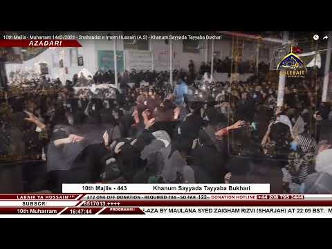 🔴 LIVE - 10th Majlis - Shahaadat e Imam Hussain (A.S) - Khanum Sayyada Tayyaba Bukhari Muharram 1443
