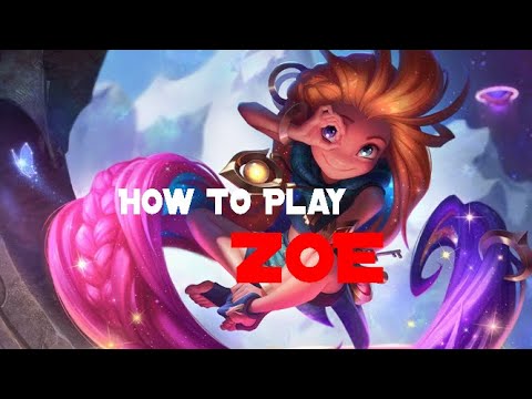 How To Play Zoe (builds, runes, laning, and mid to late game)