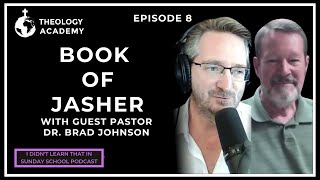Pastor Reflection on the Book of Jashar with Dr. Brad Johnson