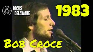 Bob Croce performs on Focus Delaware - 5/26/1983