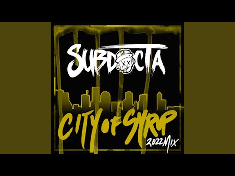 City of Syrup (2022 Mix)