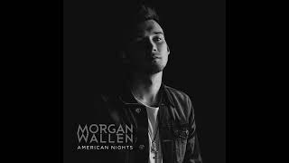 Morgan Wallen - American Nights