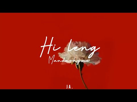 Mandarhyme | Hi Leng (lyrics)