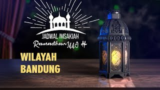 Jadwal Imsakiah Bandung Bulan Ramadan 1440 H