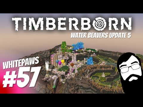 Land clearing, industrial improvements and more! Timberborn Waterbeavers Update 5 Episode 57