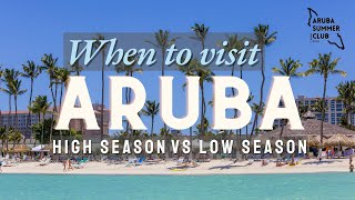 When to Visit Aruba: High Season vs. Low Season 🌴☀️