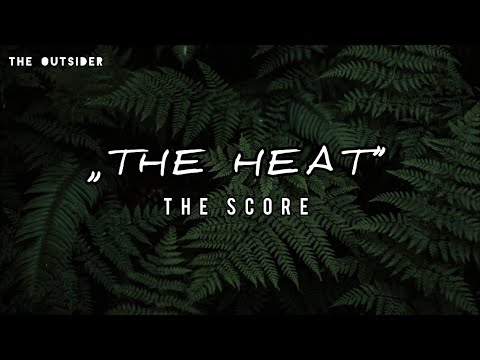 The Score - The Heat (Lyrics Video)