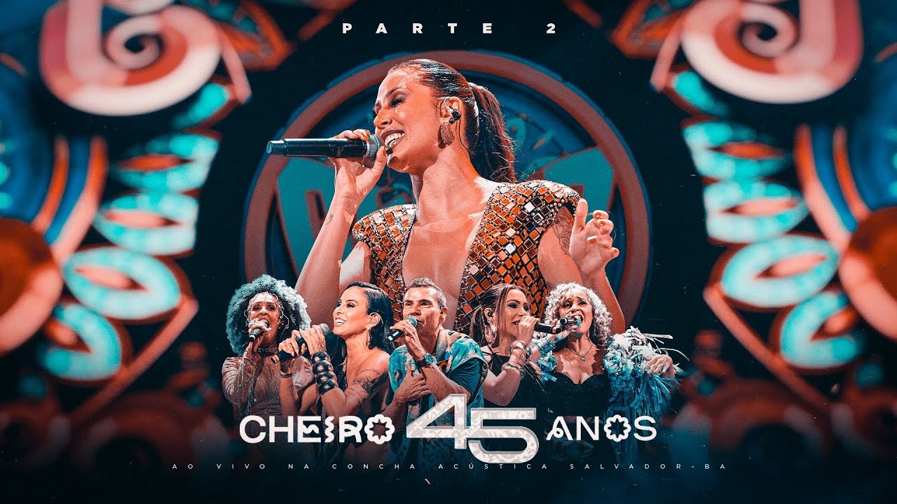 Cheiro de amor - 45 ANOS ( Parte 2)