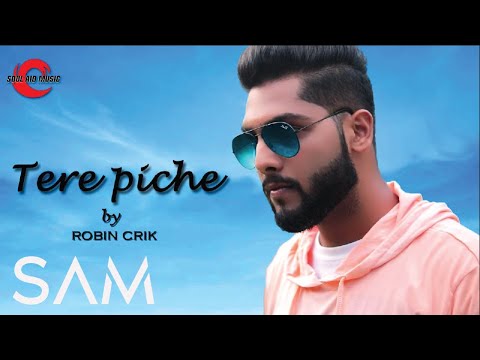 Robin Crik - Tere Piche(Music Video)