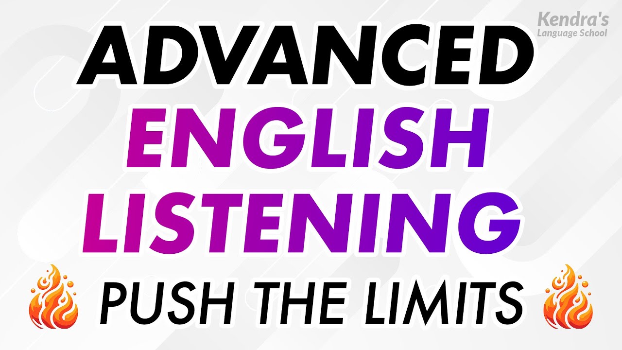 ADVANCED ENGLISH LISTENING PRACTICE: Push the Limits! (Proficient Level)