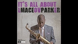 Maceo Parker - Gonna Put Your Lovin' In The Lay Away