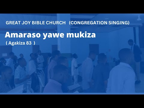 Amaraso yawe mukiza ( Agakiza 83 ) / GreatJoy Bible church