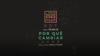 Jory Boy - Por Que Cambiar ft. Plan B [Official Audio]