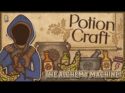 THE ALCHEMY MACHINE!  |  PotionCraft
