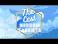 The Cast Hidden Talent