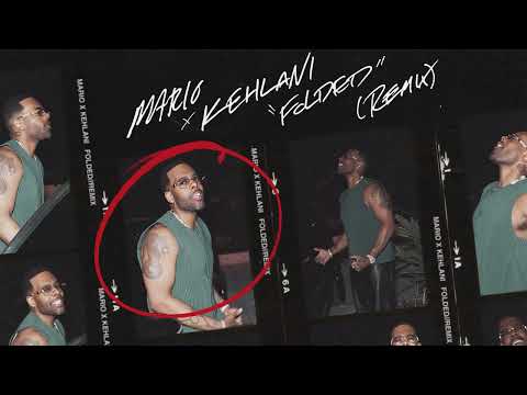 KEHLANI & MARIO - FOLDED REMIX ( OFFICIAL AUDIO )