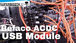 Video thumbnail for Superbooth 22: Befaco ACDC USB 4x4 Audio Interface by sonicstate