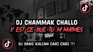 Download lagu DJ CHAMMAK CHALLO X EST CE QUE TU M'MAIMES SOUND ᴡᴇꜱ. ᴀʟʟ VIRAL TIK TOK TERBARU 2024 !!! mp3